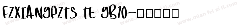 FZXIANGPZTS TE GB10字体转换